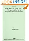 Computers and Technical Communication: Pedagogical and Programmatic Perspectives (Attw Contemporary Studies in Technical Communication)