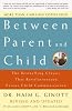 Between Parent and Child: The Bestselling Classic That Revolutionized Parent-Child Communication