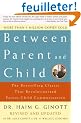 Between Parent and Child: The Bestselling Classic That Revolutionized Parent-Child Communication