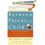 Between Parent and Child: The Bestselling Classic That Revolutionized Parent-Child Communication