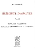 El�ments d'analyse : Tome 9, Topologie alg�brique, topologie diff�rentielle �l�mentaire