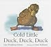 Cold Little Duck, Duck, Duck