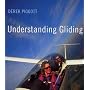 Understanding Gliding: The Principles of Soaring Flight (Flying and Gliding)