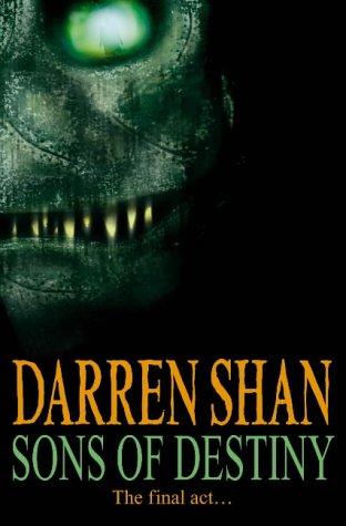 Sons of Destiny (The Saga of Darren Shan)