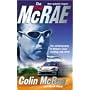 The Real McRae: The Autobiography of Britain's Most Exciting Rally Driver