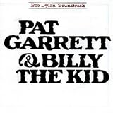 Pat Garrett & Billy the Kid - Bob Dylan
