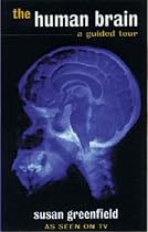 The Human Brain: A Guided Tour (Science Masters)