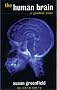 The Human Brain: A Guided Tour (Science Masters)