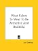 What Colors To Wear To Be Attractive And Healthful