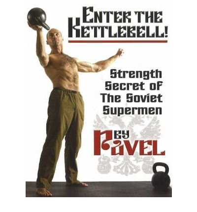 Produkt-Bild: [Enter the Kettlebell!: Strength Secret of the Soviet Supermen]Enter the Kettlebell!: Strength Secret of the Soviet Supermen BY Tsatsouline, Pavel(Author)Paperback