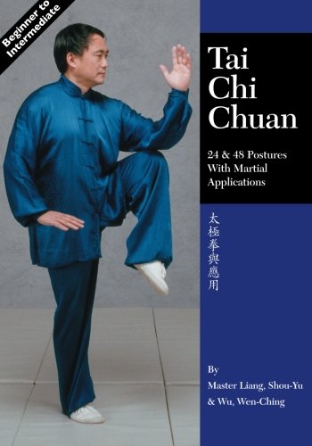 Tai Chi Chuan: 24 & 48 Postures with Martial Applications
