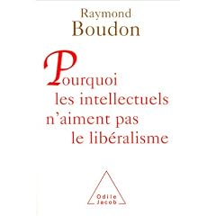 Pourquoi les intellectuels n'aiment pas le lib�ralisme