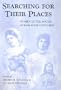 Searching for Their Places: Women in the South across Four Centuries (SOUTHERN WOMEN)