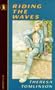 Riding the Waves (Older childrens fiction)
