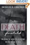 Death Foretold: Prophecy and Prognosis in Medical Care