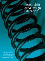 Research in Art and Design Education: Issues and Exemplars (Reading in Art & Design Education)
