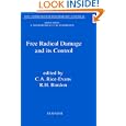 Free Radical Damage and its Control (New Comprehensive Biochemistry) by  C.A. Rice-Evans and R.H. Burdon