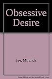 An obsessive desire