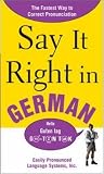 Say It Right in German: The Easy Way to Pronounce Correctly! (Say It Right!)