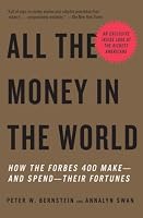 All the Money in the World: How the Forbes 400 Make--and Spend--Their Fortunes (Vintage)