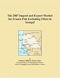 The 2007 Import and Export Market for Frozen Fish Excluding Fillets in Senegal