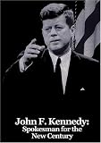 John F. Kennedy:  Spokesman for the New Century