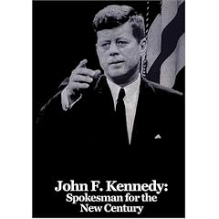 John F. Kennedy:  Spokesman for the New Century