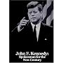 John F. Kennedy:  Spokesman for the New Century