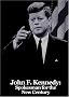 John F. Kennedy:  Spokesman for the New Century