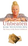 Unbeaten : the story of my brutal childhood