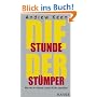 Die Stunde der St�mper. Wie wir im Internet unsere Kultur zerst�ren