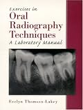 413Xzko8vaL. SL160 Exercises in Oral Radiography Techniques: A Laboratory Manual