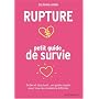 Rupture : petit guide de survie