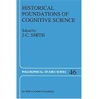 Click here to buy Historical Foundations of Cognitive Science (Philosophical Studies Series) by  John-Christian Smith.