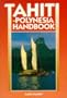 Tahiti-Polynesia Handbook (3rd ed)