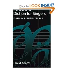 A Handbook of Diction for Singers: Italian, German, French