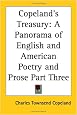 Copeland's Treasury: A Panorama of English and American Poetry and Prose Part Three