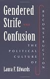 Cover of Gendered Strife and Confusion by Laura Edwards 0252066006