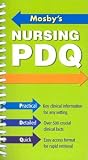 Mosbys Nursing PDQ: Practical, Detailed, Quick