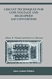Review Springer  / Circuit Techniques for Low-Voltage and High-Speed A/D Converters (The Springer International Series in Engineering and Computer Science)