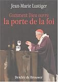 Comment Dieu ouvre la porte de la foi