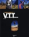Le guide complet du V&eacute;lo Tout Terrain