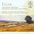 Elgar - Violin Concerto; Violin Sonata; String Quartet; Piano Quintet