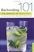 Bartending 101: The Basics of Mixology, 4th Edition