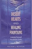 Desert Hearts, Healing Fountains: Gaining Pastoral Vocational Clarity