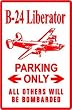 B-24 LIBERATOR PARKING military bomber sign