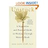 Unstuck: A Supportive and Practical Guide to Working Through Writer's Block