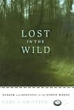 Review Minnesota Historical Society Press,U.S.  / Lost in the Wild: Danger and Survival in the North Woods