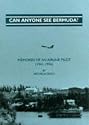 Can Anyone See Bermuda?: Memoirs of an Airline Pilot (1941-1976)