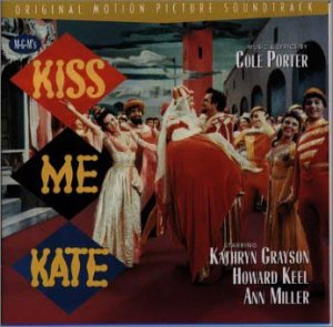 キス・ミー・ケイト サントラ アン・ミラー ハワード・キール キャスリン・グレイソン MGMスタジオ・コーラス トミー・ロール ジェイムズ・ホイットモア ビル・リー ボブ・フォッシー キーナン・ウィン MGMスタジオ・オーケストラ・アンド・コーラス…
